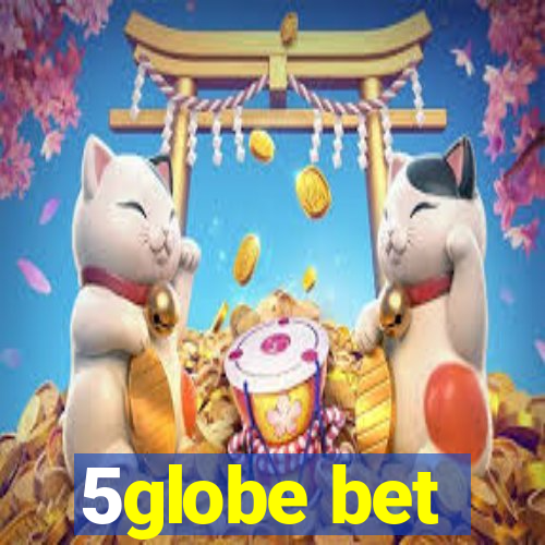 5globe bet